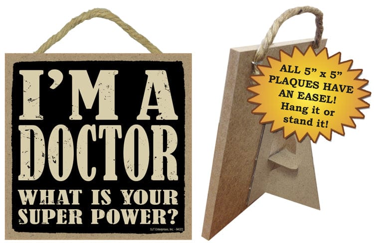 SJT Wall Decor Doctor - What is your super power? 5" x 5" wood plaque