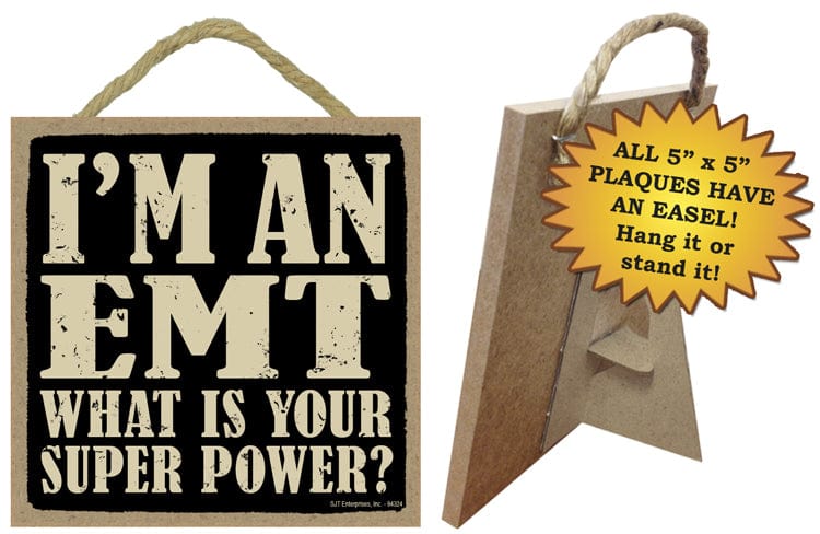 SJT Wall Decor EMT - What is your super power? 5" x 5" wood plaque